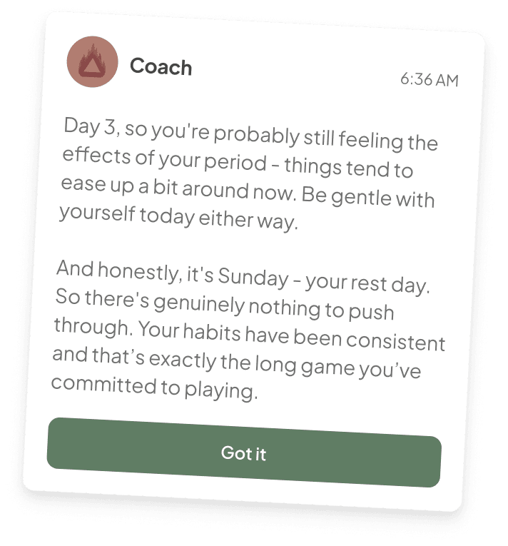 A coach message card with a gentle daily note and a Got it button.